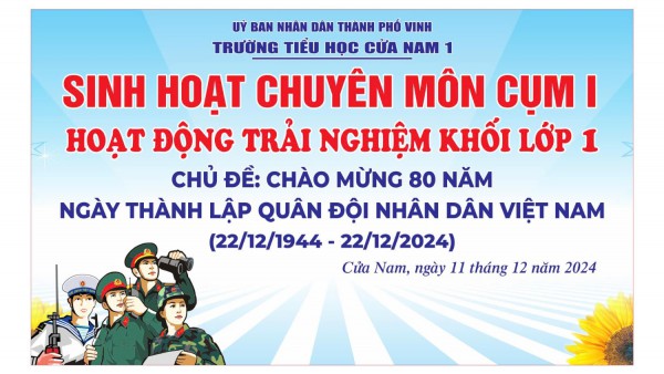 HĐTN cấp cụm khối lớp 1 - Chủ đề: Chào mừng 80 năm ngày thành lập Quân đội Nhân dân Việt Nam (22/12/1944 - 22/12/2024).